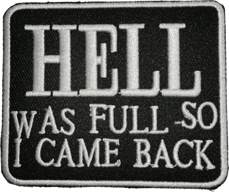 Patch: Hell was full so I came back,  svart/hvit jakkemerke